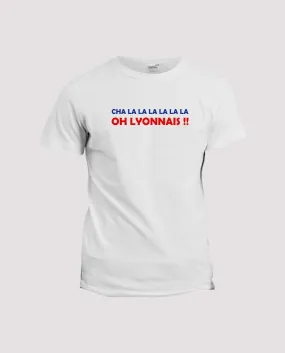T-shirt chant supporter : Lyon, Cha la la la la la la la Oh Lyonnais !! - La Ligne Shop