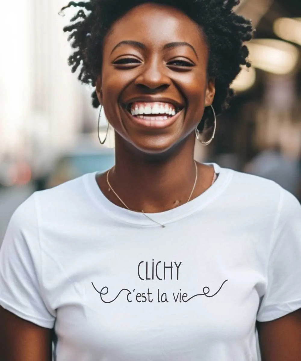 T-Shirt Clichy c'est la vie
