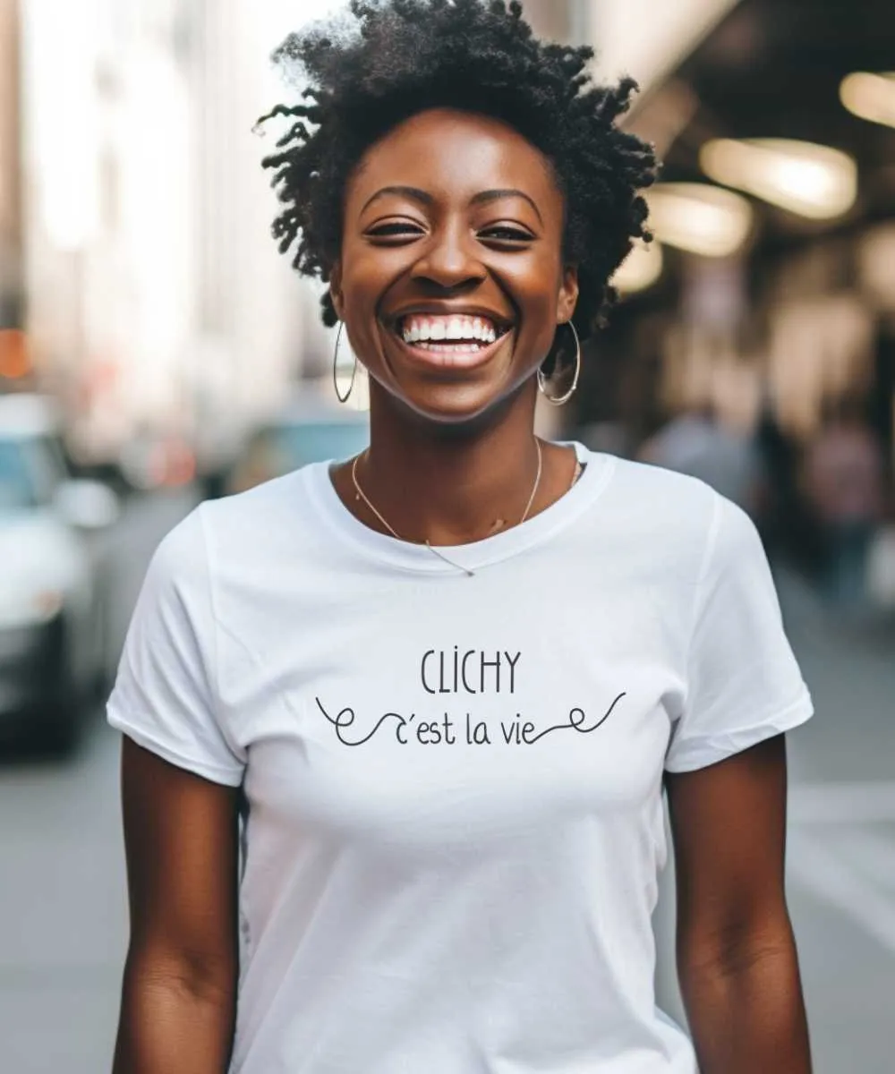 T-Shirt Clichy c'est la vie
